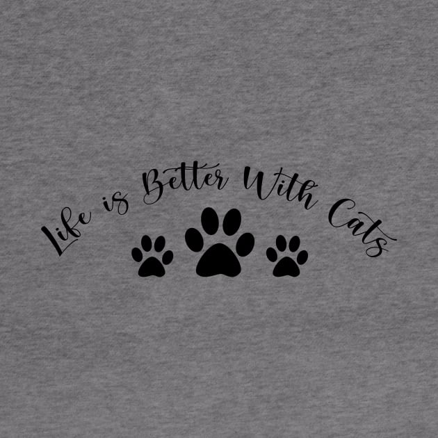 Life is Better With Cats Funny Cats Lover Gift by CatzLovezrz